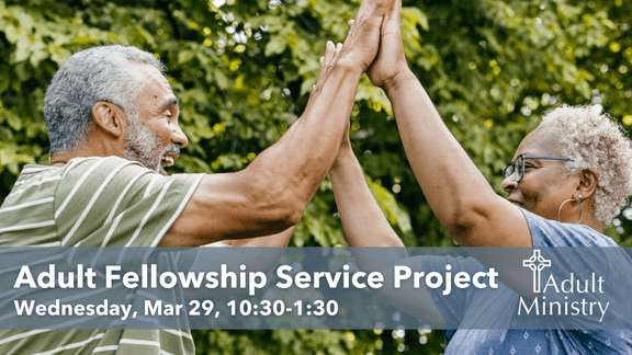 Adult Fellowship Service Project